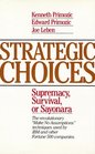 Strategic Choices Supremacy Survival or Sayonara