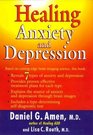 Healing Anxiety and Depression The Revolutionary BrainBased Program That Allows You to See and Heal the 7 Types of Anxiety and Depression