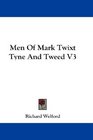 Men Of Mark Twixt Tyne And Tweed V3