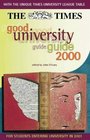 Times Good University Guide 2000  For Students Entering University in 2001