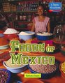 A Taste of Culture - Foods of Mexico (A Taste of Culture)