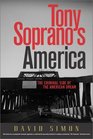 Tony Soprano's America The Criminal Side of the American Dream