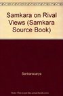 Samkara on Rival Views