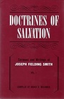 Doctrines of Salvation Sermons and Writings of Joseph Fielding Smith Vol I