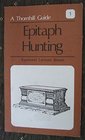 Epitaph Hunting
