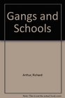 Gangs and Schools