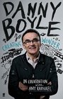 Danny Boyle Creating Wonder The Academy AwardWinning Director in Conversation About His Art
