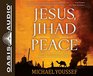 Jesus Jihad and Peace  What Bible Prophecy Says About World Events Today