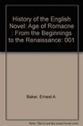 The History of the English Novel Volume 1 The Age of Romance From the Beginnings to the Renaissance