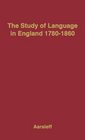 The Study of Language in England 17801860