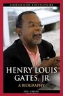 Henry Louis Gates Jr A Biography