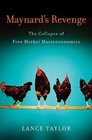 Maynard's Revenge The Collapse of Free Market Macroeconomics