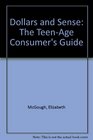 Dollars and Sense The TeenAge Consumer's Guide