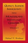 Quincy, Illinois, Immigrants from Musterland, Westphalia, Germany: Volume I
