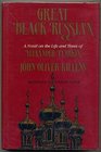 Great Black Russian A Novel on the Life and Times of Alexander Pushkin