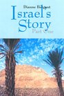 Israel's Story Part One
