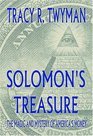 Solomon's Treasure The Magic and Mystery of America's Money