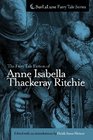The Fairy Tale Fiction of Anne Isabella Thackeray Ritchie Selections from Five Old Friends and Bluebeard's Keys and Other Stories
