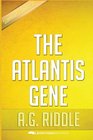 The Atlantis Gene A Thriller  by AG Riddle  Unofficial  Independent Summary  Analysis