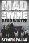 Mad Swine Dead Winter