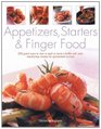 Appetizers Starters  Finger Food 200 great ways to start a meal or serve a buffet with style