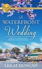 A Waterfront Wedding A Heart's Landing Novel