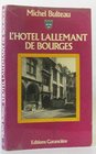 L'Hotel Lallemant de Bourges Historique et symbolique d'une demeure a l'antique