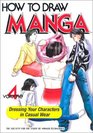 How To Draw Manga Volume 4: Casual Wear (How to Draw Manga)
