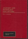 Anatomy and Physiology for Lawyers  w/1999 Supplement