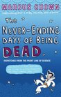 The NeverEnding Days of Being Dead