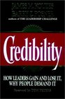 Credibility: How Leaders Gain and Lose It, Why People Demand It (Jossey-Bass Management)