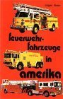 Feuerwehr Fahrzeuge In Amerika
