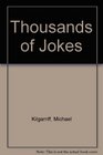 Thousands of Jokes