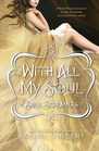 With All My Soul (Soul Screamers, Bk 7)
