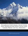 Foliorum Centuriae Selections for Translation Into Latin and Greek Prose by Ha Holden