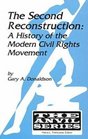 The Second Reconstruction A History of the Modern Civil Rights Movement