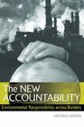 The New Accountability Environmental Responsibility Across Borders