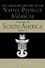 Cambridge History of the Native Peoples of the Americas Volume III South PART 2