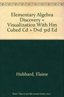 Elementary Algebra Discovery  Visualization With Hm Cubed Cd  Dvd 3rd Ed