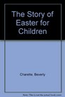 The Story of Easter for Children