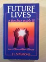 Future Lives A Fearless Guide to Our Transition Times