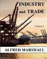 Industry and Trade Volume I