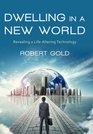 Dwelling in a New World Revealing a LifeAltering Technology