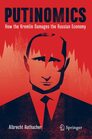 Putinomics How the Kremlin Damages the Russian Economy