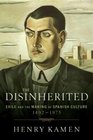 The Disinherited Exile and the Making of Spanish Culture 14921975