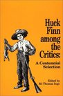 Huck Finn among the Critics  A Centennial Selection