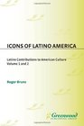 Icons of Latino America  Latino Contributions to American Culture