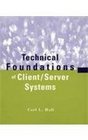 Technical Foundations of Client/Server Systems