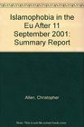 Islamophobia in the Eu After 11 September 2001 Summary Report