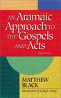 An Aramaic Approach to the Gospels and Acts